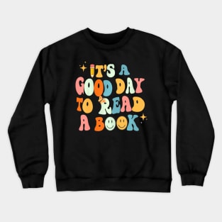 Back To School Its A Good Day To Read A Book Teacher Kids Crewneck Sweatshirt